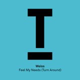 View Feel My Needs (Turn Around) (Original Mix) track details
