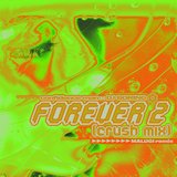 View Forever 2 (Crush Mix) (Malugi Remix) track details