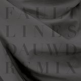 View Fault Lines (Dauwd Remix) track details
