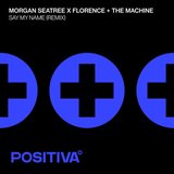 View Say My Name (Morgan Seatree Remix) track details