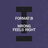 View Wrong Feels Right (Extended Mix) track details