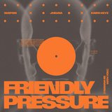 View Friendly Pressure (I Wanna Be With You) track details