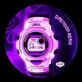 View It's That Time (Dimension Remix) track details