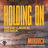 View Holding On (Rene LaVice Remix) track details