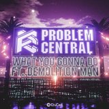 View What You Gonna Do (Dancefloor Mix) track details