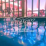 View Tell Me Something Good track details