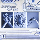 View Underneath Your Skin (Original Mix) track details