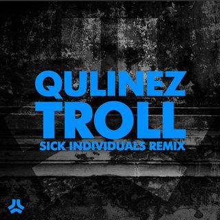 Troll (Sick Individuals Remix)