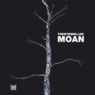 Moan (Trentemøller Remix)
