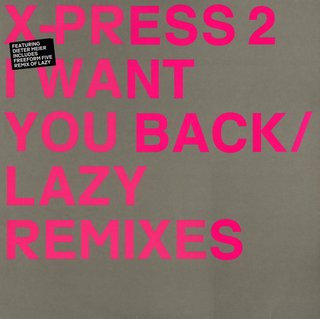 View I Want You Back (X-Press 2's 7th Movement Mix) track details