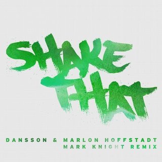 View Shake That (Mark Knight Remix) track details