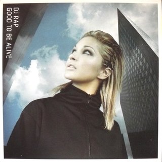 Good To Be Alive (DJ Rap's Alive & Kicking Mix)