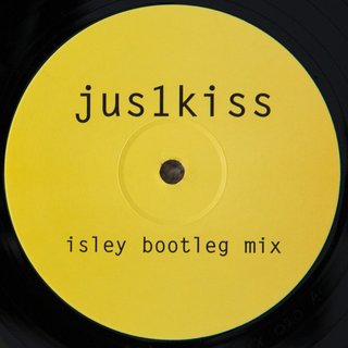 Jus 1 Kiss (Isley Bootleg Mix)