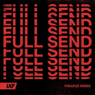 Full Send (Pirapus Remix)