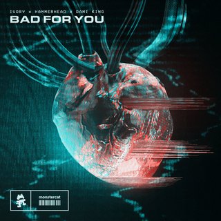 View Bad For You (Original Mix) track details