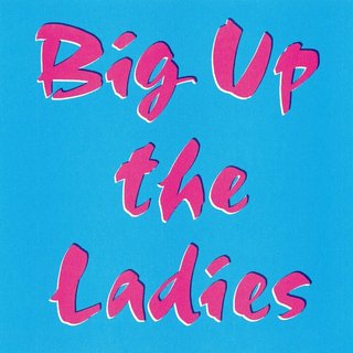 View Big Up The Ladies track details